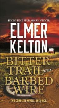 Mass Market Paperback Bitter Trail and Barbed Wire: Two Complete Novels Book