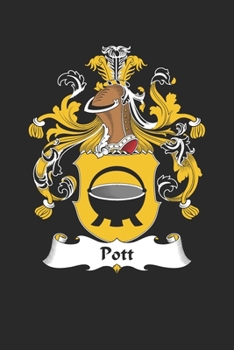 Paperback Pott: Pott Coat of Arms and Family Crest Notebook Journal (6 x 9 - 100 pages) Book