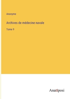 Archives de m�decine navale: Tome 9