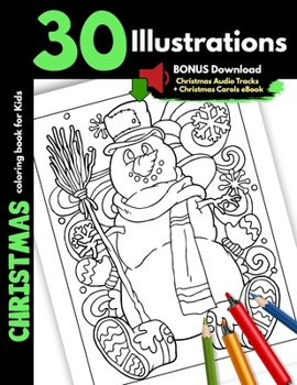 Paperback Christmas Coloring Book For Kids: 30 Christmas Illustrations For Children Boys and Girls Coloring Pages Gift Book, One Sided Cartoon Pages For Markers Book