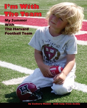 Paperback I'm With The Team: My Summer With The Harvard Football Team Book
