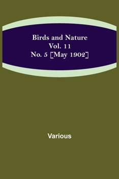 Paperback Birds and Nature Vol. 11 No. 5 [May 1902] Book