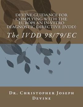Paperback Devine Guidance for Complying with the European In-Vitro Diagnostic Directive (IVDD): The IVDD 98/79/EC Book