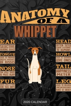 Anatomy Of A Whippet: Whippet 2020 Calendar - Customized Gift For Whippet Dog Owner