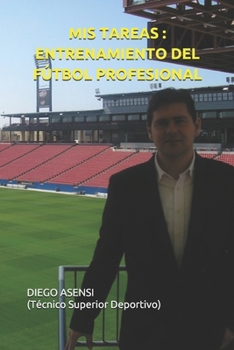 Paperback Mis tareas: Entrenamiento dirigido al f?tbol profesional: Interior de color premium [Spanish] Book