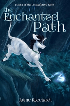 Paperback The Enchanted Path: Book 1 of the Dreamfarers' Tales Book