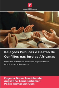 Paperback Relações Públicas e Gestão de Conflitos nas Igrejas Africanas [Portuguese] Book
