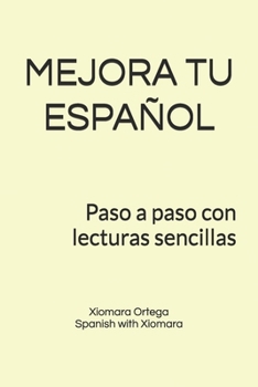 Paperback Mejora Tu Español: Paso a paso con lecturas sencillas [Spanish] Book