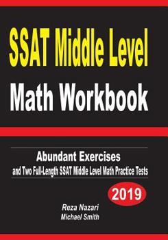 Paperback SSAT Middle Level Math Workbook: Abundant Exercises and Two Full-Length SSAT Middle Level Math Practice Tests Book