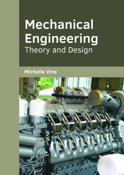 Hardcover Mechanical Engineering: Theory and Design Book