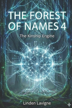 The Forest of Names 4: The Kinship Engine