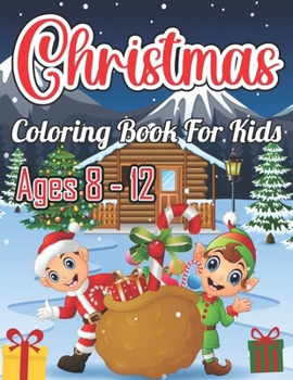 Paperback Christmas Coloring Book For Kids Ages 8-12 Book