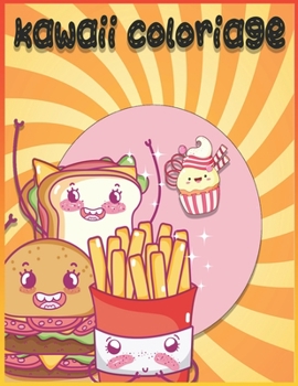 Paperback Kawaii Coloriage: Coloriage Nourriture Kawaii [French] Book