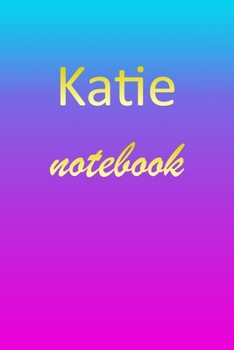 Paperback Katie: Blank Notebook - Wide Ruled Lined Paper Notepad - Writing Pad Practice Journal - Custom Personalized First Name Initia Book