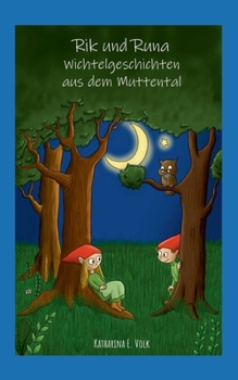 Paperback Rik und Runa - Wichtelgeschichten aus dem Muttental [German] Book