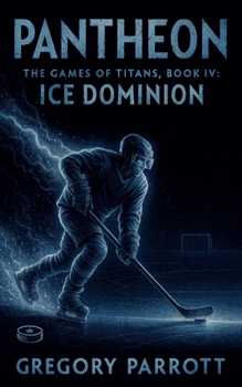 Ice Dominion (Pantheon: The Games of Titans)