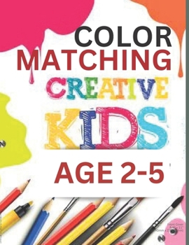 Color Matching Creative kids: Color Matching Shape Techniques with Creative Skills for Kids