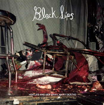 Hardcover Blacklips: Her Life, and Her Many, Many Deaths Book
