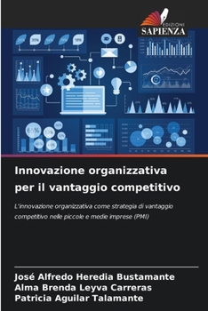 Paperback Innovazione organizzativa per il vantaggio competitivo [Italian] Book