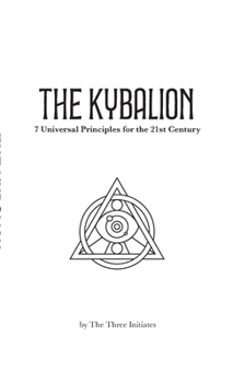 Paperback Kybalion Modern English - Edition 1: 7 Universal Principles for the 21st Century Book
