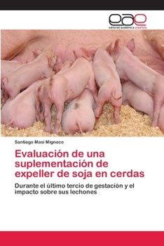 Paperback Evaluación de una suplementación de expeller de soja en cerdas [Spanish] Book