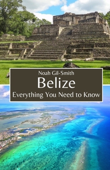 Paperback Belize: Everything You Need to Know Book