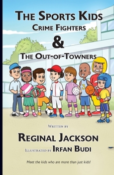 Paperback The Sports Kids Crime Fighters: The Out-of-Towners Book