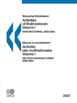 Paperback Measuring Globalisation: Activities of Multinationals 2007, Volume I, Manufacturing Sector Book