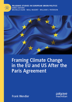Paperback Framing Climate Change in the EU and Us After the Paris Agreement Book