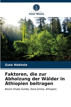 Paperback Faktoren, die zur Abholzung der Wälder in Äthiopien beitragen [German] Book