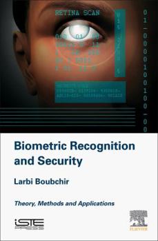 Hardcover Biometric Recognition and Security: Theory, Methods and Applications Book