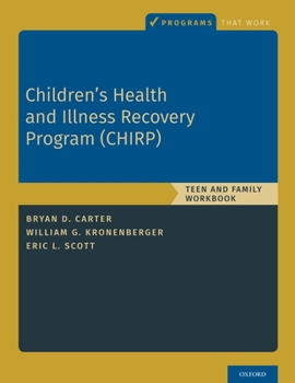 Paperback Children's Health and Illness Recovery Program (Chirp): Teen and Family Workbook Book