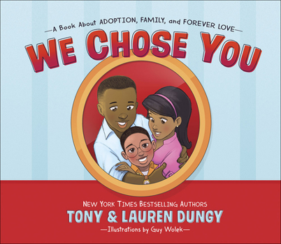 Hardcover We Chose You: A Book about Adoption, Family, and Forever Love Book