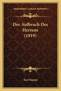 Paperback Der Aufbruch Des Herzens (1919) [German] Book