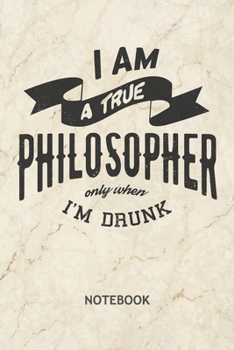 I Am A True Philosopher Only When I'm Drunk: Beer Lover NOTEBOOK Grid-lined 6x9 - Funny Sayings Journal A5 Gridded - Prankster Planner Beer Gift 120 ... - Drink Quote Diary Drinking Toast Soft Cover