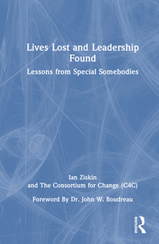 Hardcover Lives Lost and Leadership Found: Lessons from Special Somebodies Book