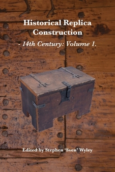 Paperback Historical Replica Construction: 14th Century Volume 1 Book