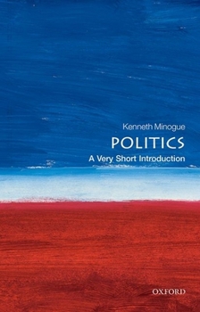 Politics: A Very Short Introduction (Very Short Introductions) - Book  of the Oxford's Very Short Introductions series