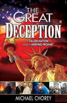 Paperback The Great Deception: A Fallen Nation and a Weeping Prophet Book
