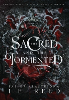 The Sacred and the Tormented (The Fae of Alastríona)