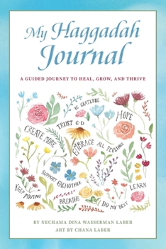 Paperback My Haggadah Journal: A Guided Journey to Heal, Grow, and Thrive Book