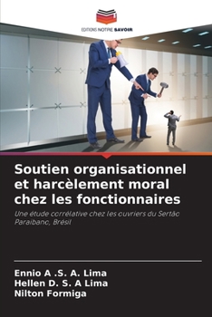 Paperback Soutien organisationnel et harcèlement moral chez les fonctionnaires [French] Book