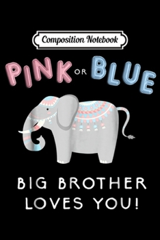 Composition Notebook: Elephant Gender Reveal Big Brother Baby Shower  Journal/Notebook Blank Lined Ruled 6x9 100 Pages