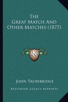 Paperback The Great Match And Other Matches (1877) Book