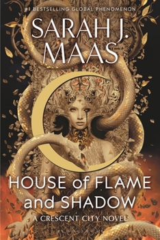 House of Flame and Shadow - Book #3 of the Crescent City