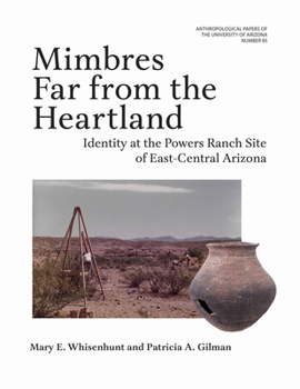 Paperback Mimbres Far from the Heartland: Identity at the Powers Ranch Site of East-Central Arizona Volume 85 Book