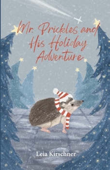 Paperback Mr. Prickles and His Holiday Adventure Book