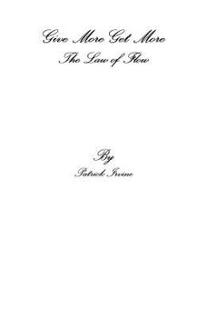 Paperback The Law of Flow: Give More Get More Book
