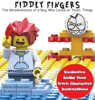 Hardcover Fiddly Fingers: The Misadventures of the Little Boy Who Touched Too Much Book