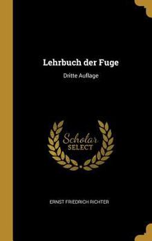 Hardcover Lehrbuch der Fuge: Dritte Auflage [German] Book
